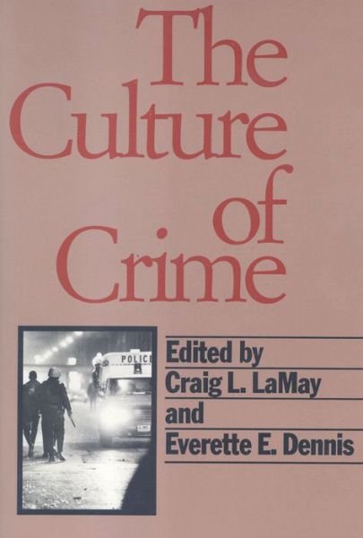 Cover for Craig LaMay · The Culture of Crime (Paperback Bog) (1995)