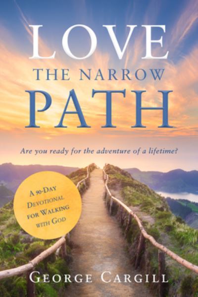 Cover for George Cargill · Love the Narrow Path (Paperback Book) (2021)