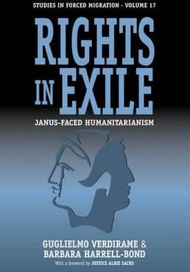 Cover for Guglielmo Verdirame · Rights in Exile: Janus-Faced Humanitarianism - Forced Migration (Innbunden bok) (2005)