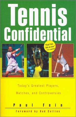 Cover for Paul Fein · Tennis Confidential: Today's Greatest Players, Matches, and Controversies (Paperback Book) (2003)