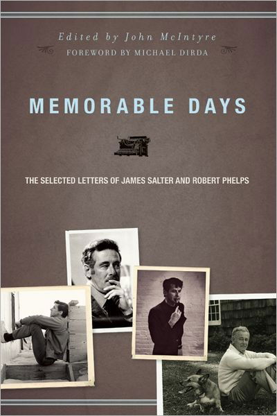 Cover for James Salter · Memorable Days: The Selected Letters of James Salter and Robert Phelps (Taschenbuch) (2011)