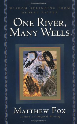 Cover for Matthew Fox · One River, Many Wells (Paperback Book) (2004)