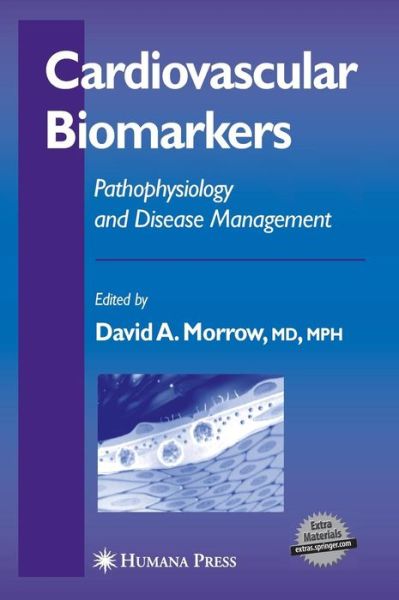 Cover for David a Morrow · Cardiovascular Biomarkers: Pathophysiology and Disease Management - Contemporary Cardiology (Hardcover Book) [2006 edition] (2006)