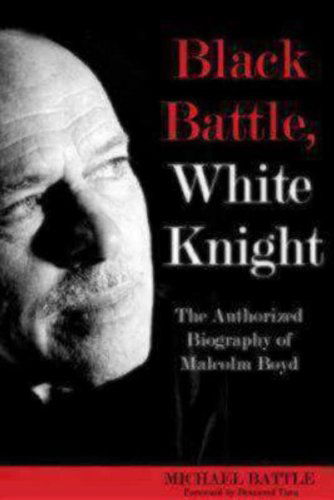 Cover for Michael Battle · Black Battle, White Knight: the Authorized Biography of Malcolm Boyd (Hardcover Book) (2011)