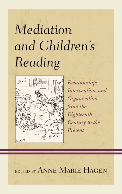 Cover for Susan Alteri · Mediation and Children's Reading: Relationships, Intervention, and Organization from the Eighteenth Century to the Present - Studies in Text &amp; Print Culture (Hardcover Book) (2022)