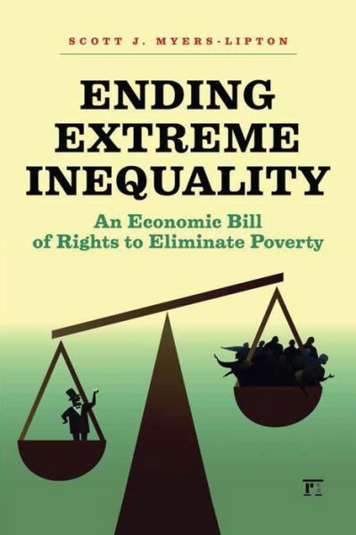 Cover for Scott Myers-Lipton · Ending Extreme Inequality: An Economic Bill of Rights to Eliminate Poverty (Hardcover Book) (2014)