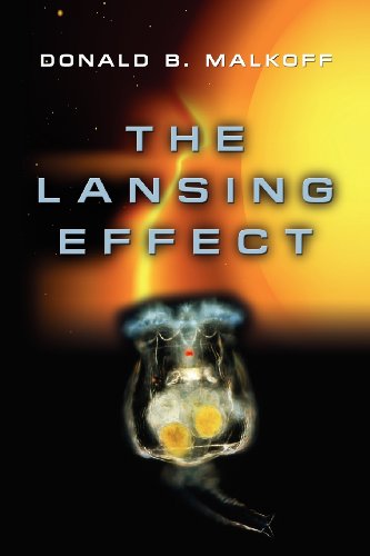 The Lansing Effect - Donald B. Malkoff - Kirjat - Booklocker.com, Inc. - 9781614347262 - maanantai 31. lokakuuta 2011