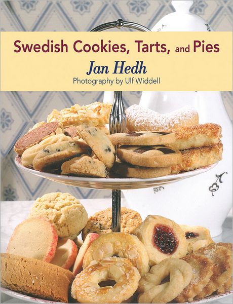 Cover for Jan Hedh · Swedish Cookies, Tarts, and Pies (Hardcover Book) (2012)