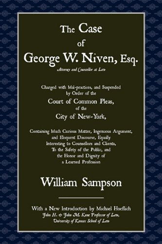 The Case of George W. Niven, Esq. - William Sampson - Books - Lawbook Exchange, Ltd. - 9781616190262 - January 10, 2011