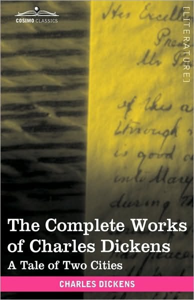 Cover for Charles Dickens · The Complete Works of Charles Dickens (in 30 Volumes, Illustrated): A Tale of Two Cities (Hardcover Book) (2009)