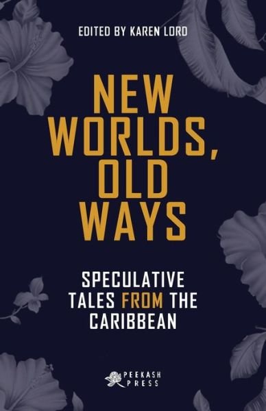 New worlds, old ways - Karen Lord - Bøger -  - 9781617755262 - 15. november 2016