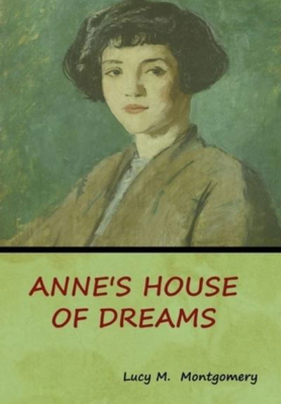 Cover for Lucy M Montgomery · Anne's House of Dreams (Inbunden Bok) (2019)