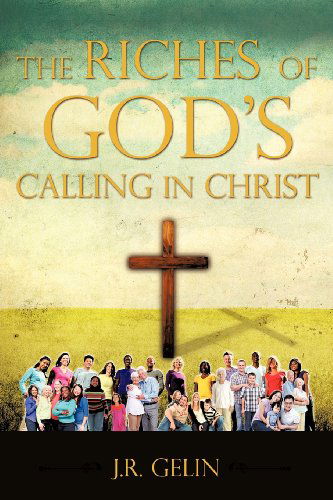 Cover for J.r. Gelin · The Riches of God's Calling in Christ (Paperback Book) (2012)