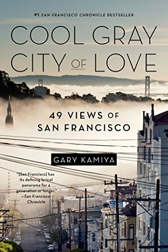Cover for Gary Kamiya · Cool Gray City of Love: 49 Views of San Francisco (Pocketbok) (2014)