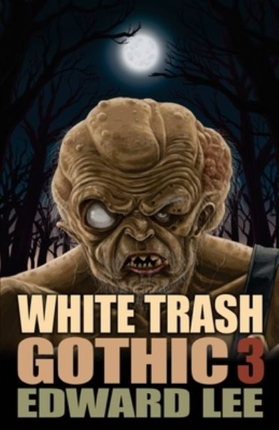 Cover for Edward Lee · White Trash Gothic 3 (Paperback Book) (2022)