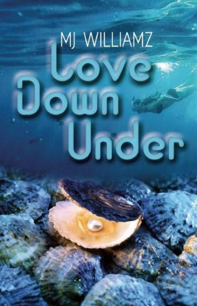 Cover for M. J. Williamz · Love Down Under (Paperback Book) (2017)