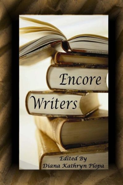 Cover for Diana Kathryn Plopa · Encore Writers (Paperback Book) (2015)