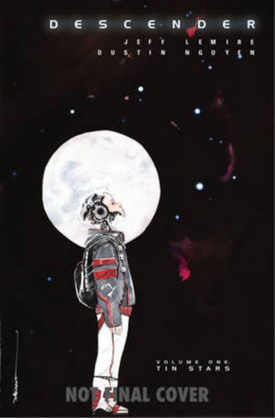Descender Volume 1: Tin Stars - DESCENDER TP - Jeff Lemire - Livros - Image Comics - 9781632154262 - 22 de setembro de 2015