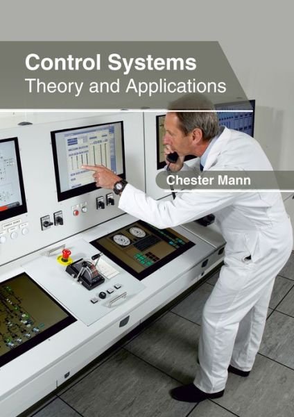 Cover for Chester Mann · Control Systems: Theory and Applications (Hardcover Book) (2017)