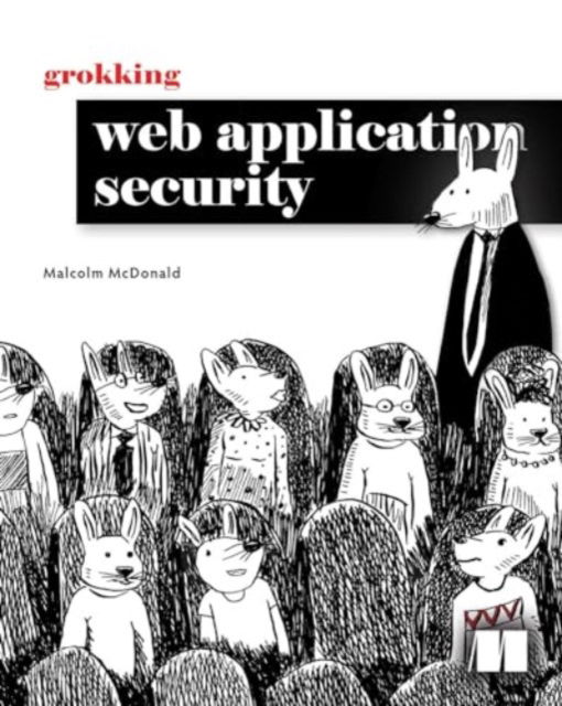 Cover for Malcolm McDonald · Grokking Web Application Security (Hardcover Book) (2024)