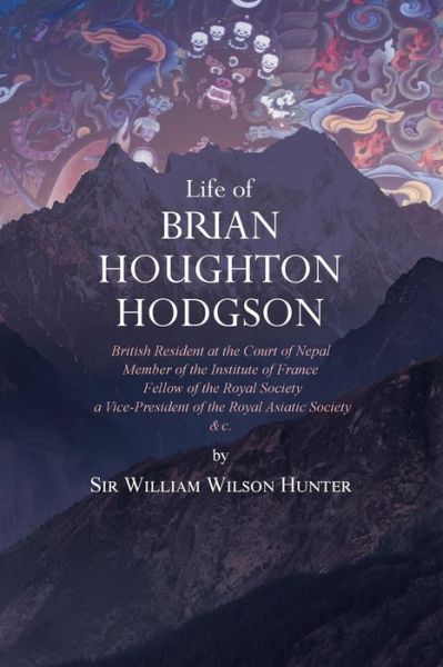 Cover for William Wilson Hunter · Life of Brian Houghton Hodgson (Taschenbuch) (2018)