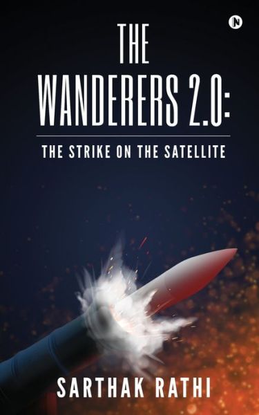 Cover for Sarthak Rathi · The Wanderers 2.0 (Paperback Book) (2021)