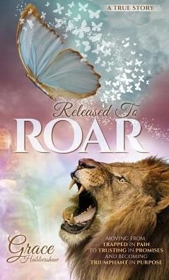 Cover for Grace Habbershaw · Released To ROAR (Hardcover Book) (2017)