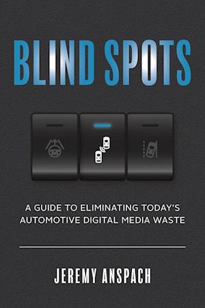 Blind Spots - Jeremy Anspach - Books - ADVANTAGE MEDIA GROUP - 9781642252262 - June 29, 2021