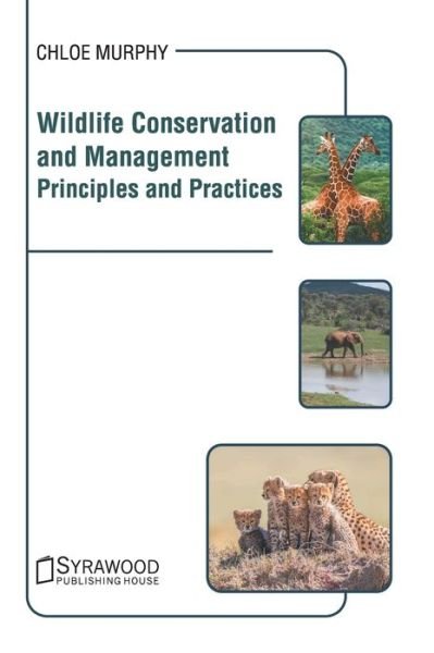 Cover for Chloe Murphy · Wildlife Conservation and Management: Principles and Practices (Gebundenes Buch) (2020)