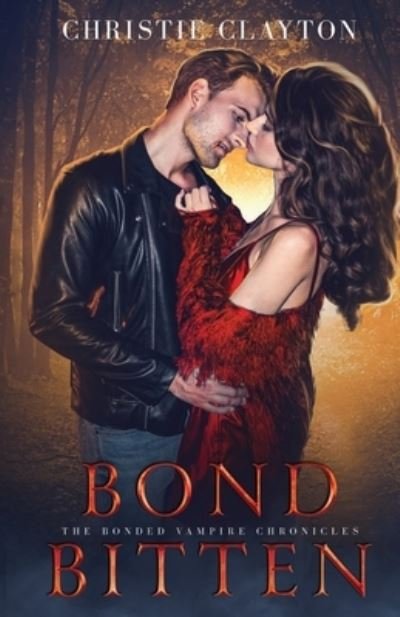 Cover for Christie Clayton · Bond Bitten (Bog) (2022)