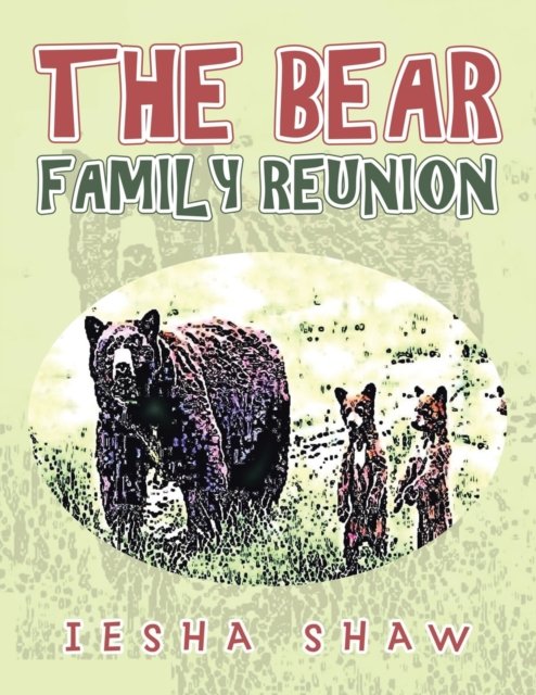 Cover for Iesha Shaw · The Bear Family Reunion (Paperback Bog) (2021)