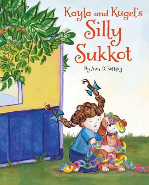Cover for Ann D. Koffsky · Kayla and Kugel's Silly Sukkot (Hardcover Book) (2023)