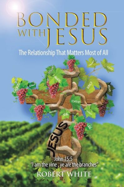 Cover for Robert White · Bonded with Jesus (Paperback Book) (2021)