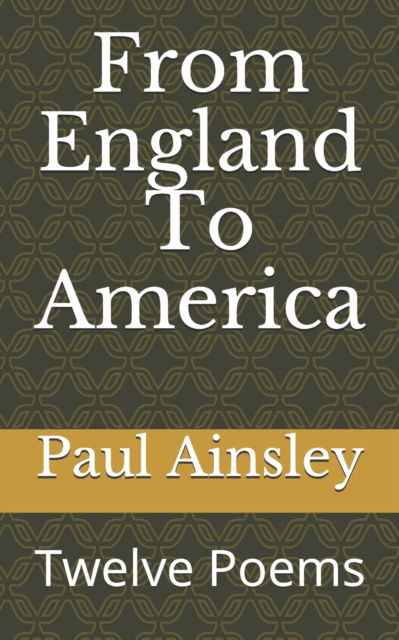 Cover for Paul Ainsley · From England To America (Taschenbuch) (2019)