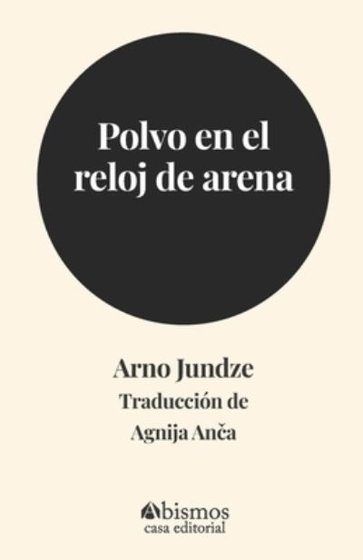 Cover for Arno Jundze · Polvo en el reloj de arena (Paperback Book) (2019)