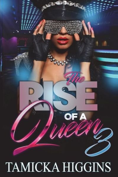 Cover for Tamicka Higgins · The Rise Of A Queen 3 (Paperback Book) (2018)