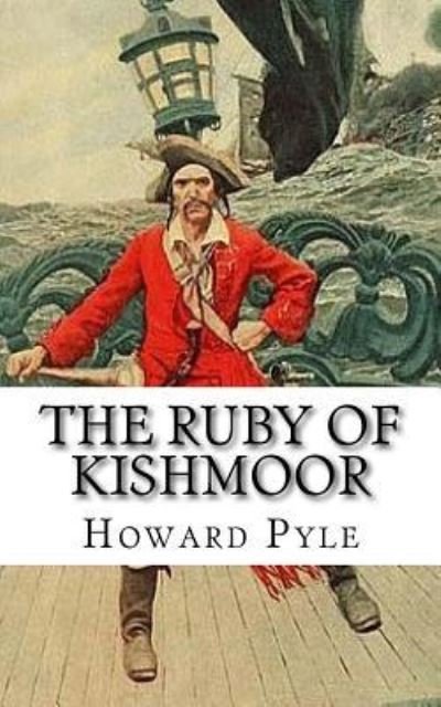 Cover for Howard Pyle · The Ruby of Kishmoor (Paperback Bog) (2018)