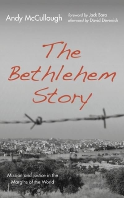 Andy McCullough · The Bethlehem Story (Hardcover Book) (2021)