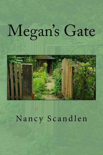 Cover for Nancy E Scandlen · Megan's Gate (Taschenbuch) (2018)