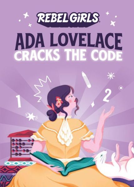 Ada Lovelace Cracks the Code - Rebel Girls Chapter Books - Rebel Girls - Böcker - Rebel Girls Inc - 9781733329262 - 23 februari 2023