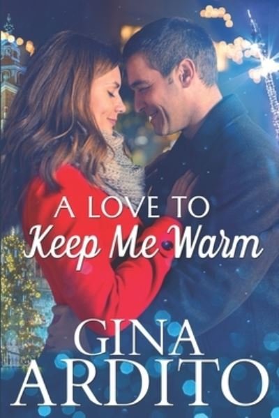 Cover for Gina Ardito · A Love to Keep Me Warm (Taschenbuch) (2020)