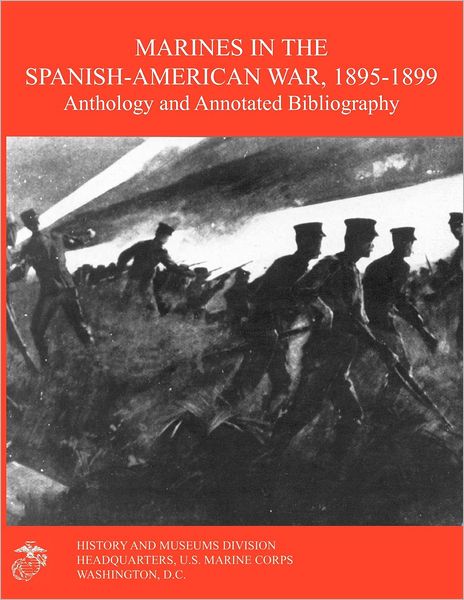 Cover for Wanda J. Renfrew · Marines in the Spanish-american War 1895-1899: Anthology and Annotated Bibliography (Paperback Book) (2012)