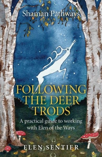 Cover for Elen Sentier · Shaman Pathways - Following the Deer Trods: A Practical Guide to Working with Elen of the Ways (Paperback Book) (2015)