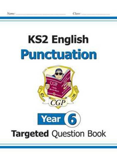 Cover for CGP Books · KS2 English Year 6 Punctuation Targeted Question Book (with Answers) - CGP Year 6 English (Pocketbok) (2022)