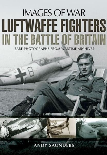 Cover for Andy Saunders · Luftwaffe Fighters in the Battle of Britain (Paperback Book) (2024)