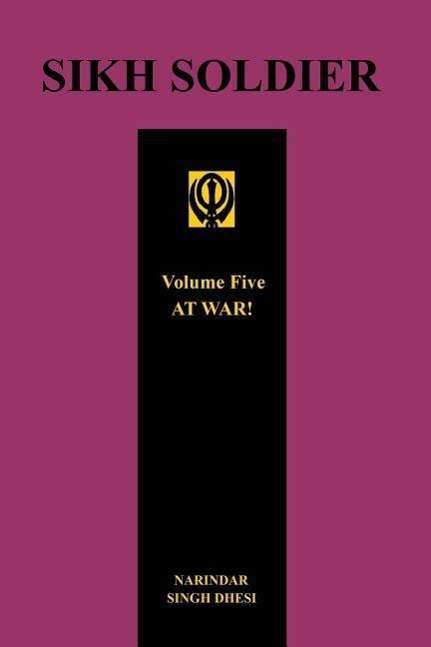 Cover for Narindar Dhesi · SIKH SOLDIER - AT WAR!Volume 5 (Paperback Book) (2016)