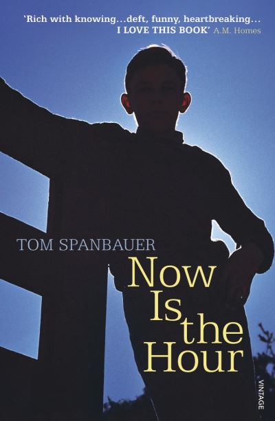 Cover for Tom Spanbauer · Now Is the Hour (Pocketbok) (2017)