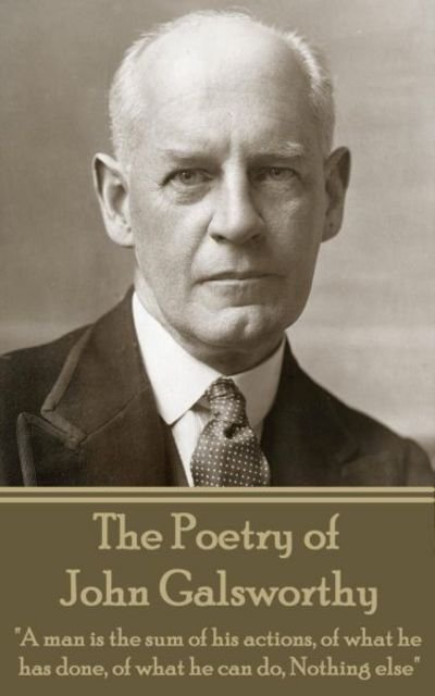 Cover for John Galsworthy · The Poetry of John Galsworthy (Paperback Book) (2017)
