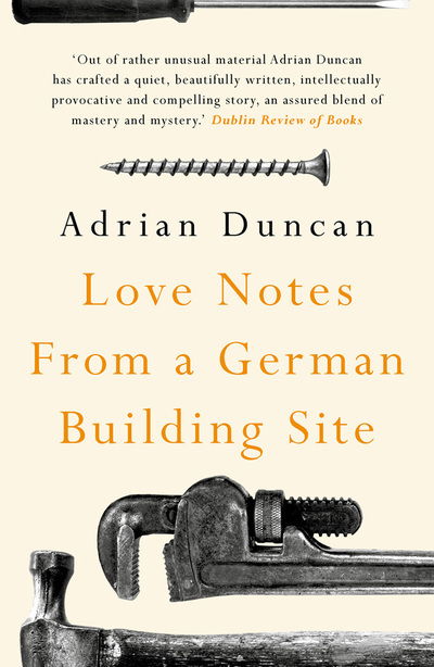 Cover for Adrian Duncan · Love Notes from a German Building Site (Paperback Book) (2020)