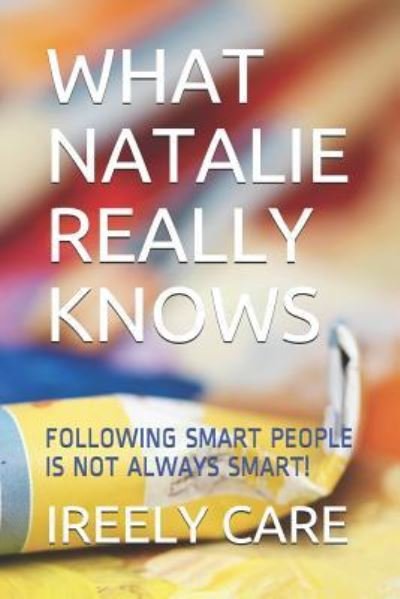 Cover for Ireely Care · What Natalie Really Knows (Paperback Bog) (2018)